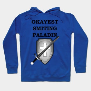 OKAYEST SMITING PALADIN 5E RPG Meme Class Hoodie